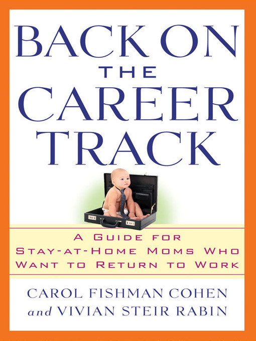 Title details for Back on the Career Track by Carol Fishman Cohen - Available